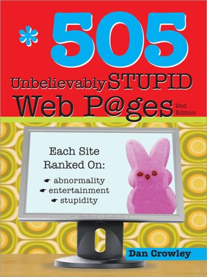cover image of 505 Unbelievably Stupid Webpages